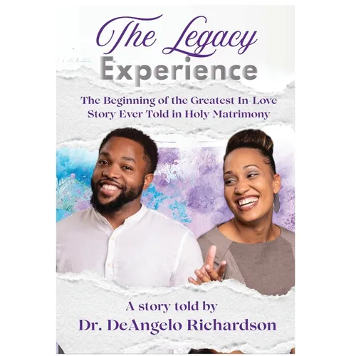 The Legacy Experience The Beginning of the Greatest In-Love Story Ever Told In Holy Matrimony