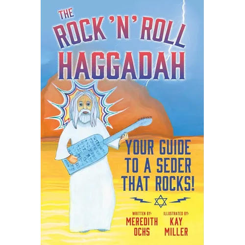 The Rock 'n' Roll Haggadah: Your Guide to a Seder That Rocks!