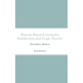 Pattern-Based Constraint Satisfaction and Logic Puzzles: Third Edition, Hardcover