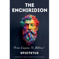 THE ENCHIRIDION - From Lesson To Action!
