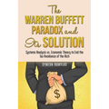The Warren Buffett Paradox and Its Solution