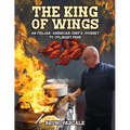 The King of Wings: An Italian-American Chef's Journey to Culinary Fame