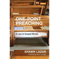 One-Point Preaching: A Law and Gospel Model