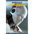 Robotics: A Transformative Future