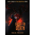 Close to Death