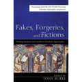 Fakes, Forgeries, and Fictions: Writing Ancient and Modern Christian Apocrypha: Proceedings from the 2015 York Christian Apocrypha Symposium