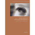 3D and Animated Lenticular Photography: Between Utopia and Entertainment