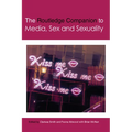 The Routledge Companion to Media, Sex and Sexuality
