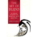 The Art of Budo: The Calligraphy and Paintings of the Martial Arts Masters