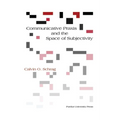 Communicative Praxis and the Space of Subjectivity