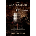 The Grape Smash: A Journey Through Brokenness and Restoration