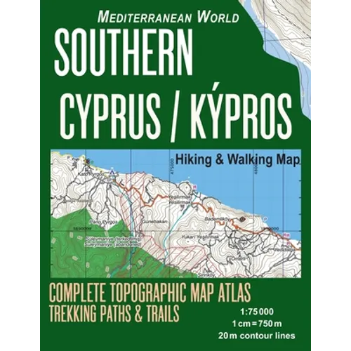 Southern Cyprus / Kypros Hiking & Walking Map 1: 75000 Complete Topographic Map Atlas Trekking Paths & Trails Mediterranean World: Trails, Hikes & Wal