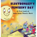 Electronaut's Sunshiny Day: A First Look at How Solar Panels Work
