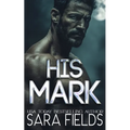 His Mark: A Dark Wolf Shifter Romance