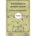 Formations in modern Soccer: Overview and Organization