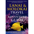 Lanai and Molokai Travel and Adventure Guide
