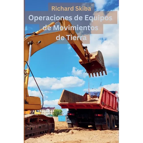 Operaciones de Equipos de Movimientos de Tierra
