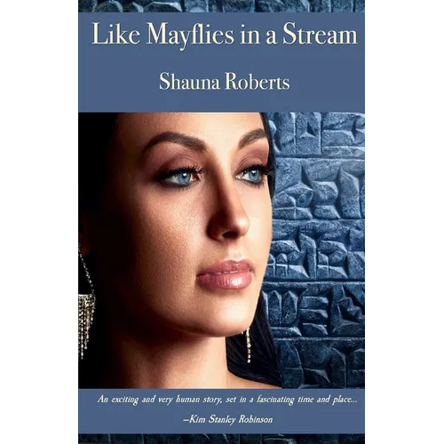 Like Mayflies in a Stream: A Feminist Retelling of the Epic of Gilgamesh