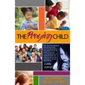 The Praying Child: Prayer is the pathway to discipleship that will lead to fulfilling God's purpose for your life.