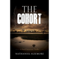 The Cohort: a fast-paced thriller with jaw-dropping twists