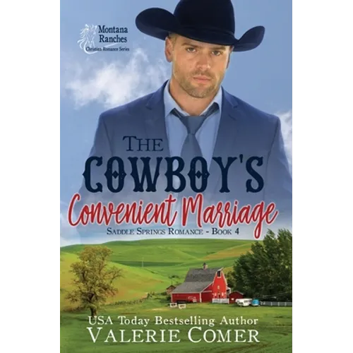 The Cowboy's Convenient Marriage: A Montana Ranches Christian Romance