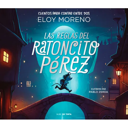 Las Reglas del Ratoncito Pérez / The Rules by Perez the Tooth Mouse