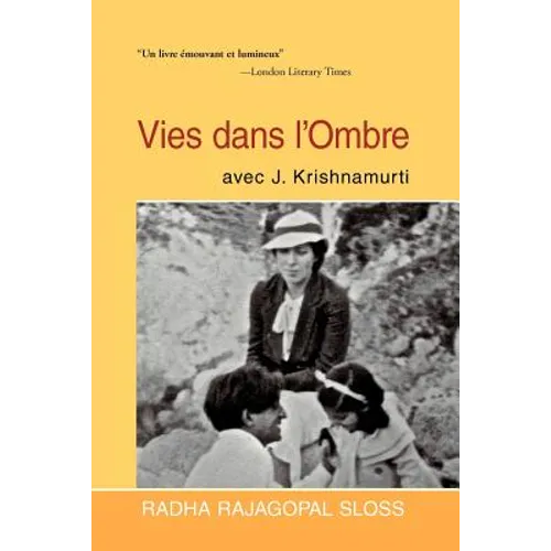 Vies Dans L'Ombre Avec J. Krishnamurti