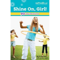 Shine On, Girl!: 90-Day Devotional 4