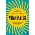 Vitaminados: Disfruta de Una Vida Más Saludable Gracias a Las Vitaminas / Vitaminized