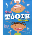 The Tooth Book: A Guide to Healthy Teeth and Gums