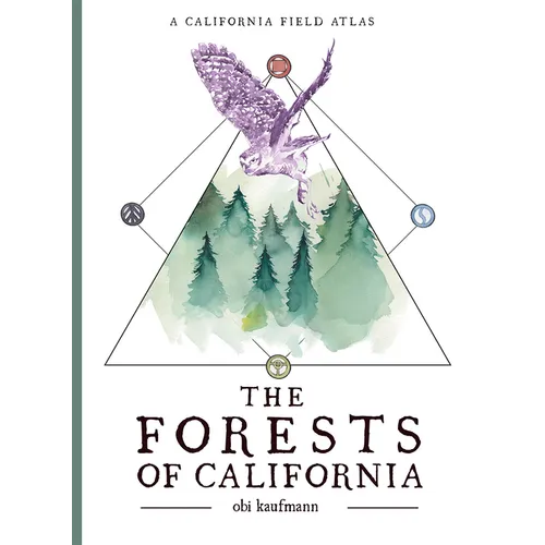 The Forests of California: A California Field Atlas
