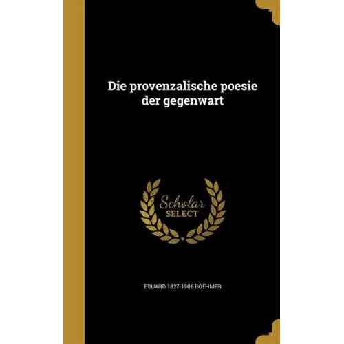 Die provenzalische poesie der gegenwart