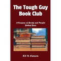 The Tough Guy Book Club: A Treasury of Books and People Behind Bars