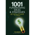 1001 Fundraising Ideas and Strategies: For Charity and Other Not-For-Profit Groups in Canada