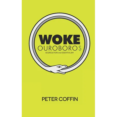 Woke Ouroboros: Segregation and Essentialism