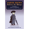 Father Brown Reforms the Liturgy: Being the Tract "Why Revive the Liturgy, and How?"