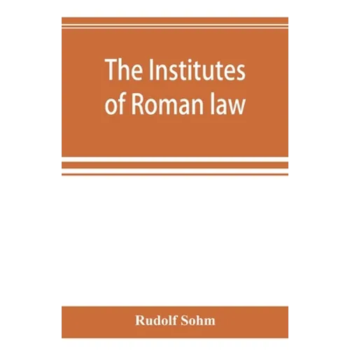 The Institutes of Roman law
