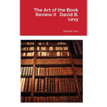The Art of the Book Review, Part II: The Companionship of Texts- Cherishing and Revering Books as a Prelude to interpreting, cherishing, revering, and