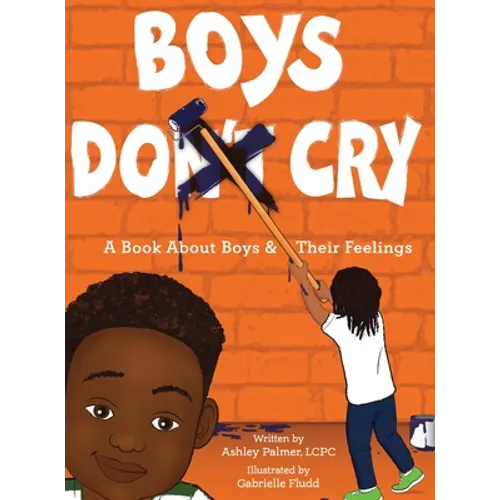 Boys Do Cry: A book about boys & their feelings