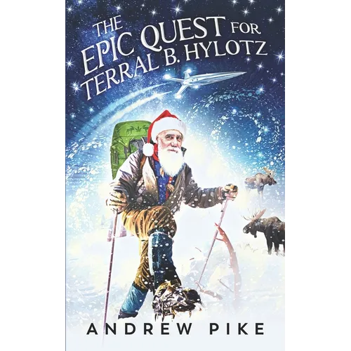 The Epic Quest for Terral B. Hylotz