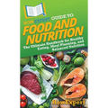 HowExpert Guide to Food and Nutrition: The Ultimate Handbook for Healthy Eating, Meal Planning, and Balanced Nutrition