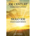 XXI Century Selection of the Most Appropriate Aphorisms, Maxims & Quotations / Siglo XXI Selección de Los Más Apropiados Aforismos, Máximas Y Sentenci