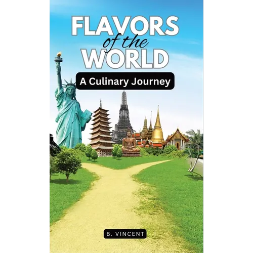 Flavors of the World: A Culinary Journey
