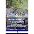 The Itinerary of a Breakfast: The Stages of Digestion; Gastro-Intestinal Care and Nutrition in the Eating of a Healthy Morning Meal