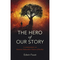 The Hero of Our Story: A Commentary on Ramana Maharshi's Vision of Reality