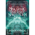 The Miskatonic University Spiritualism Club