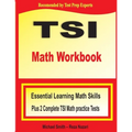 TSI Math Workbook: Essential Learning Math Skills Plus Two Complete TSI Math Practice Tests