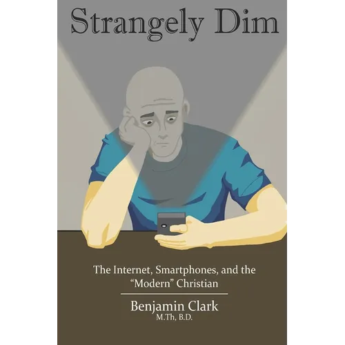 Strangely Dim: The Impacts of Internet Culture and Modern Communication Technology on Society and the Christian