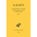 Galien, Oeuvres: Tome IX, 1re Partie: Commentaire Au Regime Des Maladies Aigues d'Hippocrate: Livre I