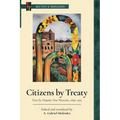 Citizens by Treaty: Texts by Hispanic New Mexicans, 1846-1925
